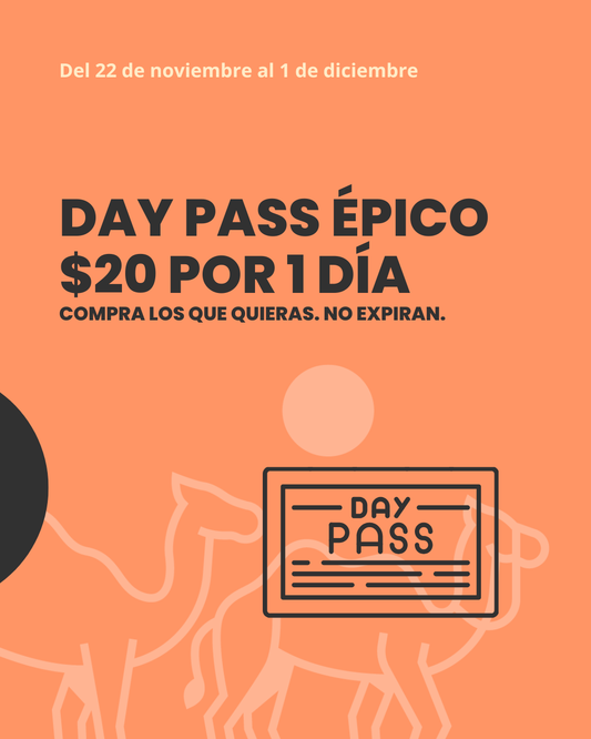 DAY PASS ÉPICO $20 POR 1 DÍA